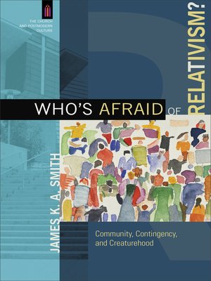 cover image of Who's Afraid of Relativism?